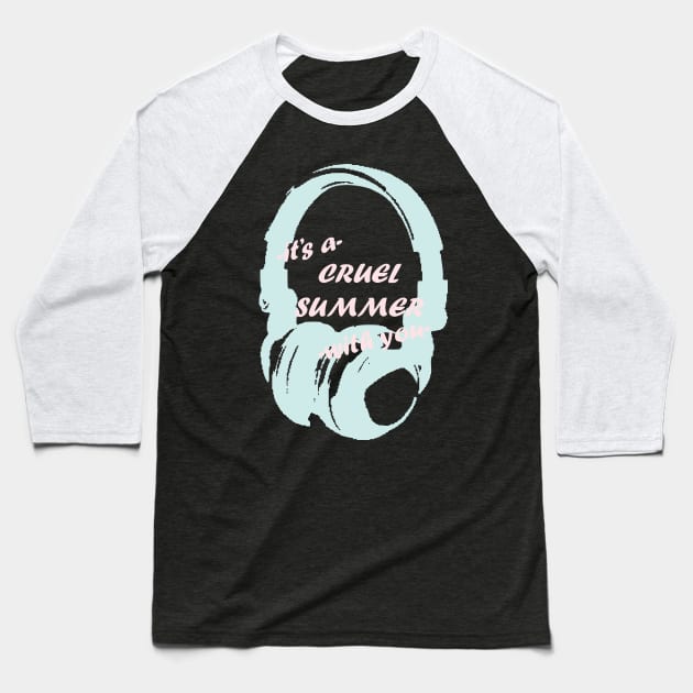 Cruel Summer: Headphones Baseball T-Shirt by Maries Papier Bleu